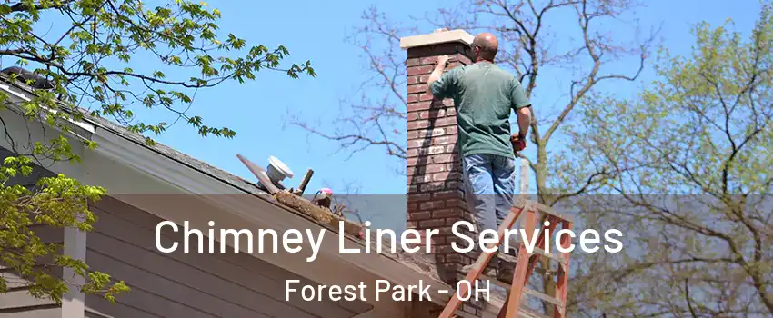  Chimney Liner Services Forest Park - OH