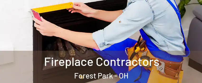  Fireplace Contractors Forest Park - OH