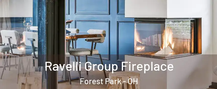  Ravelli Group Fireplace Forest Park - OH