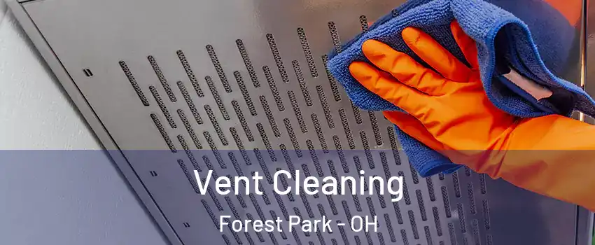  Vent Cleaning Forest Park - OH